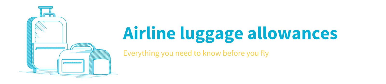 Airline baggage allowances and information from Skyscanner Airline baggage allowances and information from Skyscanner