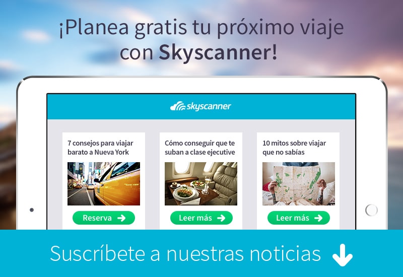 suscríbete al boletín de noticias de Skyscanner