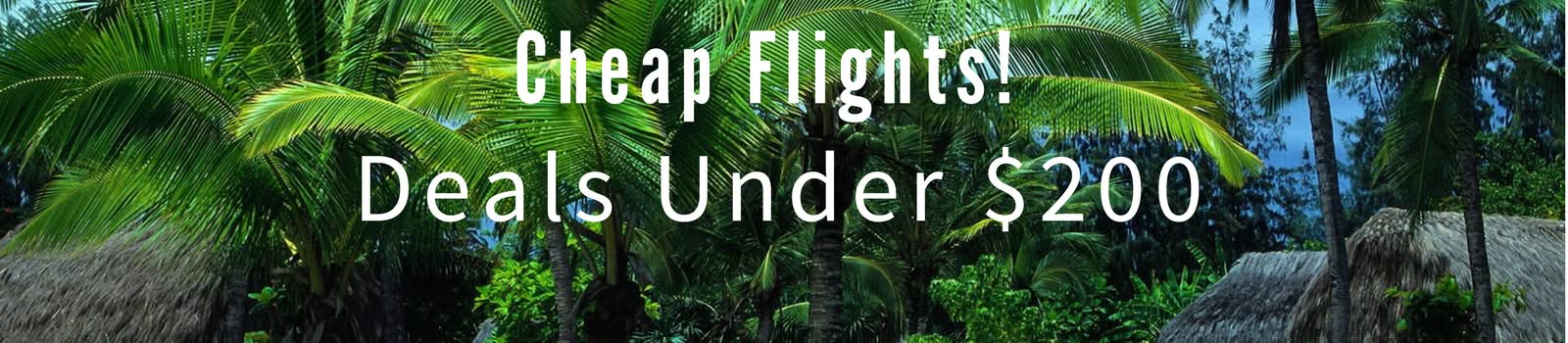 Weekly Flight Deals Under $200 - Round Trip