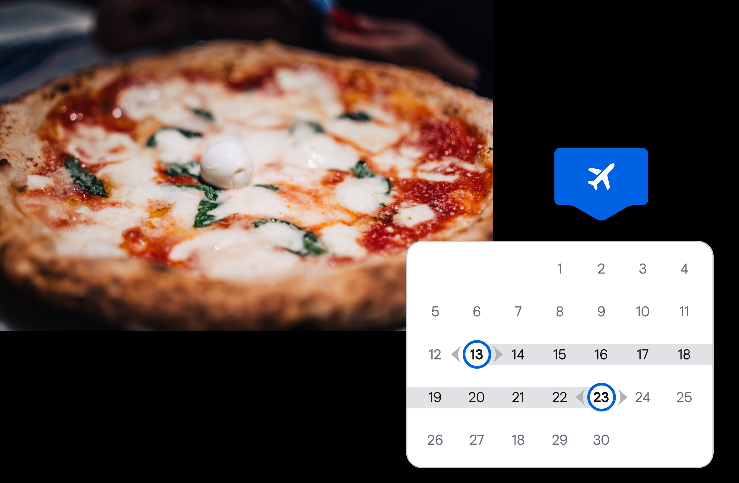 Close up image of a pizza. A screenshot of the Skyscanner calendar and flight icon overlap the image.